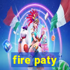 fire paty